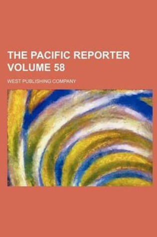 Cover of The Pacific Reporter Volume 58