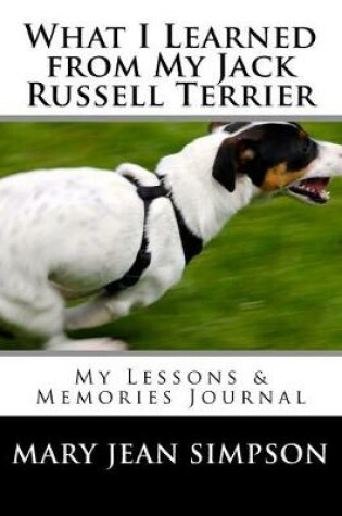 Cover of What I Learned from My Jack Russell Terrier