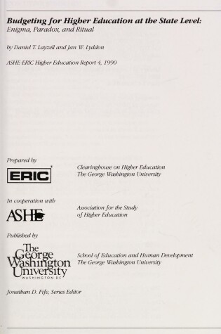 Cover of Budgeting for Higher Education at the State Level: Enigma, Paradox, and Ritual: Ashe-Eric/Higher Edu Cation Research Report Number 4, 1990 (Volume 19)