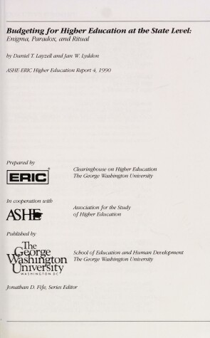 Book cover for Budgeting for Higher Education at the State Level: Enigma, Paradox, and Ritual: Ashe-Eric/Higher Edu Cation Research Report Number 4, 1990 (Volume 19)