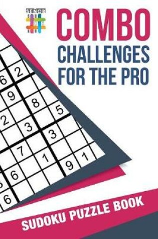 Cover of Combo Challenges for the Pro Sudoku Puzzle Book