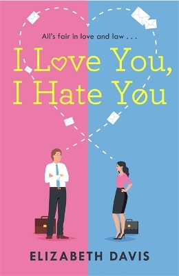 Book cover for I Love You, I Hate You