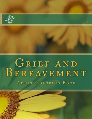 Book cover for Grief and Bereavement Adult Coloring Book