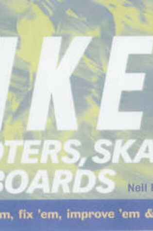 Cover of Bikes, Scooters, Skates & Boards
