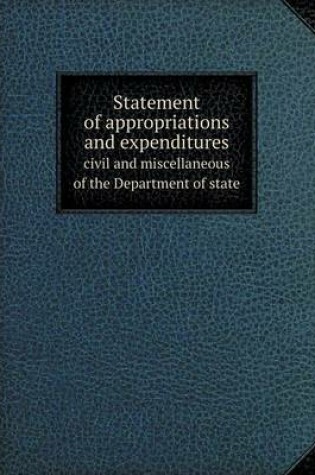 Cover of Statement of Appropriations and Expenditures Civil and Miscellaneous of the Department of State