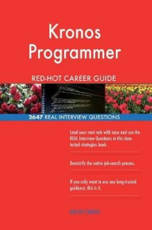 Cover of Kronos Programmer Red-Hot Career Guide; 2647 Real Interview Questions