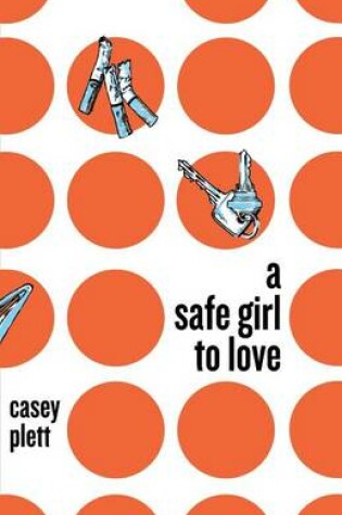 Cover of A Safe Girl To Love