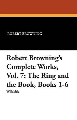 Book cover for Robert Browning's Complete Works, Vol. 7