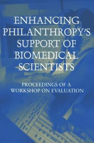 Cover of Enhancing Philanthropy's Support of Biomedical Scientists