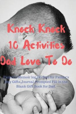 Book cover for Knock Knock 10 Activities Dad Love to Do