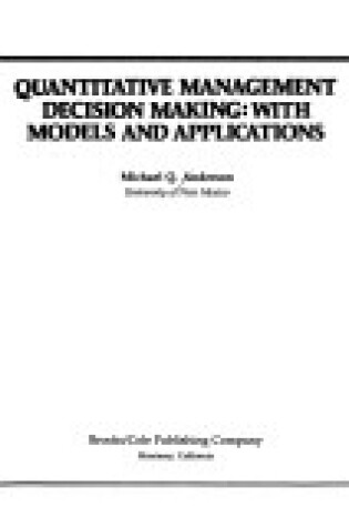 Cover of Quantitative Management Decision Making, with Models and Applications