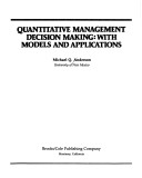 Book cover for Quantitative Management Decision Making, with Models and Applications