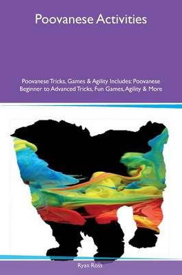 Book cover for Poovanese Activities Poovanese Tricks, Games & Agility Includes