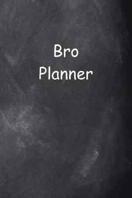 Cover of 2019 Weekly Planner For Men Bro Planner Chalkboard Style