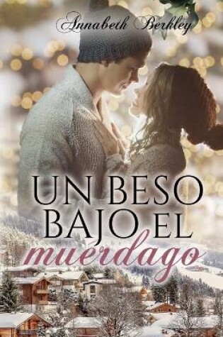 Cover of Un beso bajo el muérdago