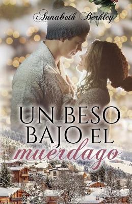 Book cover for Un beso bajo el muérdago