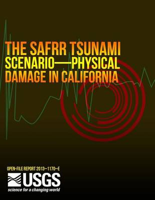 Book cover for The SAFRR (Science Application for Risk Reduction) Tsunami Scenario