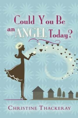 Cover of Could You Be an Angel Today?