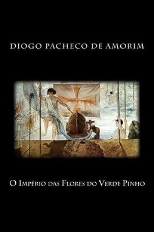 Cover of O Imperio das Flores do Verde Pinho