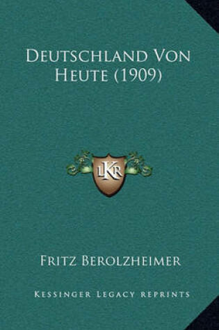 Cover of Deutschland Von Heute (1909)