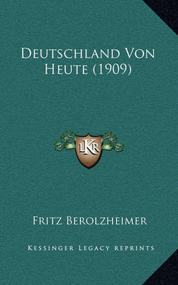 Book cover for Deutschland Von Heute (1909)