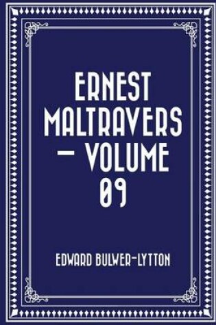 Cover of Ernest Maltravers - Volume 09