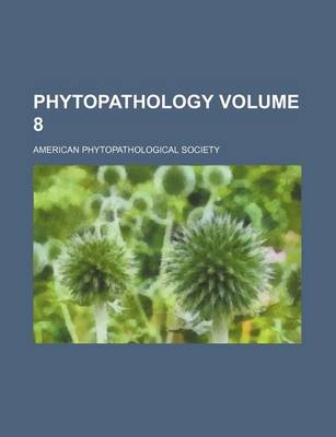 Book cover for Phytopathology Volume 8