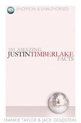 Book cover for 101 Amazing Justin Timberlake Facts