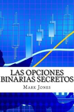 Cover of Las Opciones Binarias Secretos