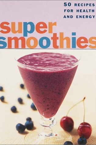Cover of Super Smoothies Deck