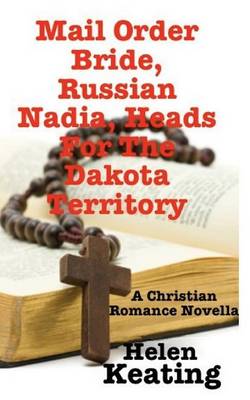 Book cover for Mail Order Bride, Russian Nadia, Heads for the Dakota Territory