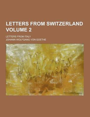 Book cover for Letters from Switzerland; Letters from Italy Volume 2