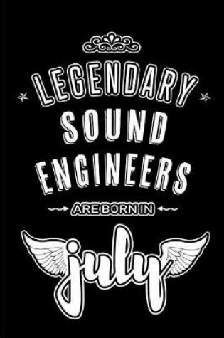 Cover of Legendary Sound Engineers are born in July