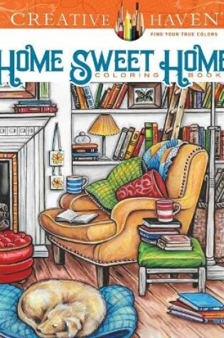 Cover of Creative Haven Home Sweet Home Coloring Book