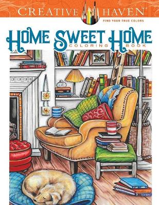 Book cover for Creative Haven Home Sweet Home Coloring Book