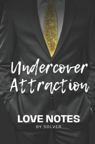 Cover of Undercover Attraction：YA Thriller books of Romance, Lies, and Crime