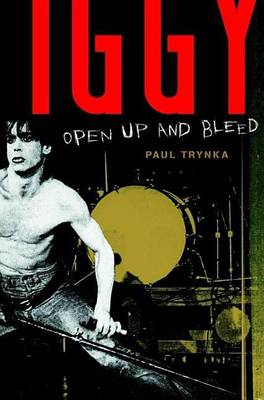 Cover of Iggy Pop: Open Up and Bleed