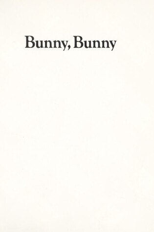 Cover of Bunny, Bunny