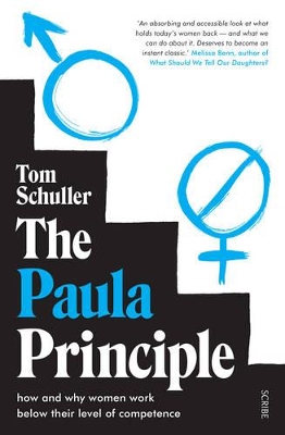 Book cover for The Paula Principle: how and why women work below their level of competence