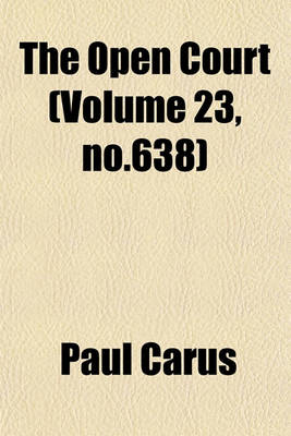 Book cover for The Open Court (Volume 23, No.638)