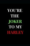 Book cover for You Are the Joker to My Harley