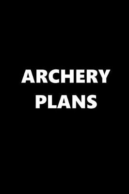 Book cover for 2020 Daily Planner Sports Theme Archery Plans Black White 388 Pages