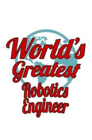 Cover of World's Greatest Robotics Engineer