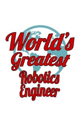 Book cover for World's Greatest Robotics Engineer