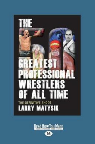 Cover of The 50 Greatest Professional Wrestlers of All Time