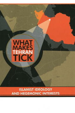 Cover of What Makes Tehran Tick