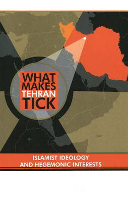 Book cover for What Makes Tehran Tick