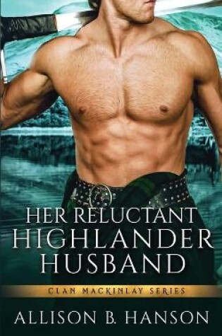 Cover of Her Reluctant Highlander Husband