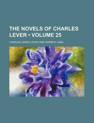 Book cover for The Novels of Charles Lever (Volume 25)