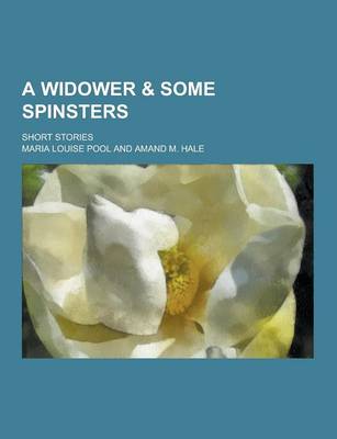 Book cover for A Widower & Some Spinsters; Short Stories